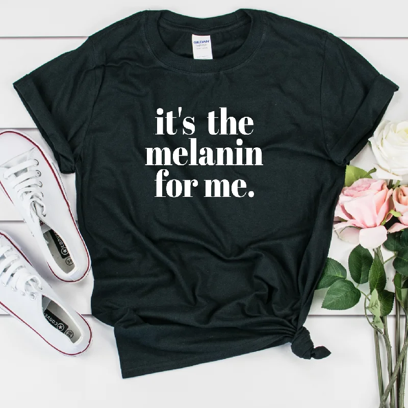 It's the Melanin for Me T Shirt - Unisex Comfortable Ribbed Short Sleeve