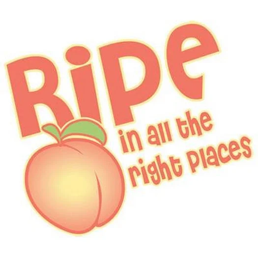 Ripe In All The Right Places T Shirt Stylish Crew Neck Shirt