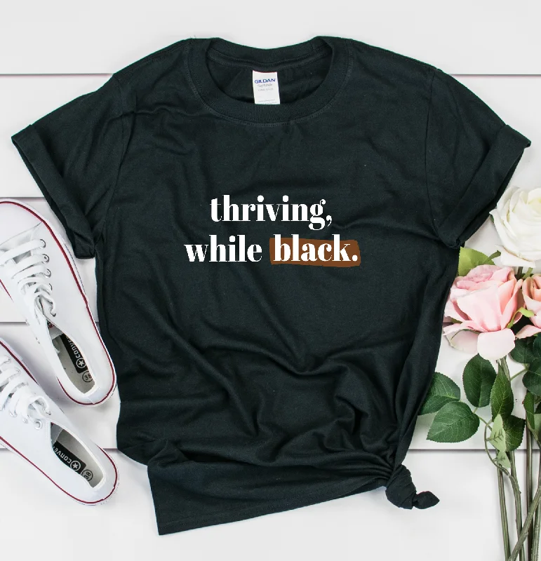 Thriving While Black Unisex T Shirt Casual Slouchy Short Sleeve